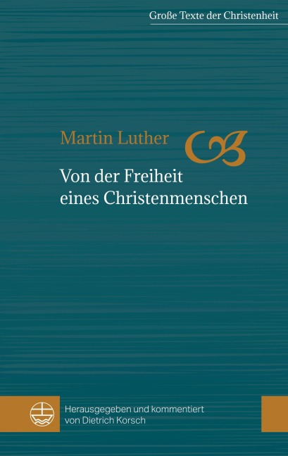 Von der Freiheit eines Christenmenschen - Martin Luther