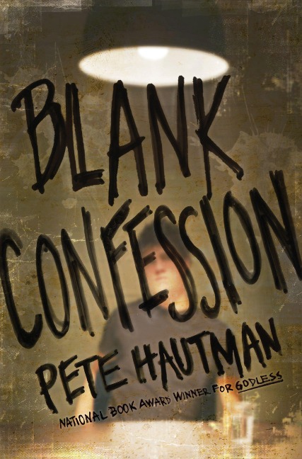 Blank Confession - Pete Hautman