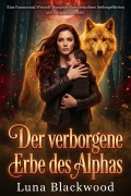 Cover-Bild zum Titel 'Der verborgene Erbe des Alphas' von 'Luna Blackwood'