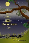 Cover-Bild zum Titel 'Reflections' von 'D. D. Riessen'