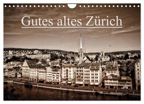 Gutes altes Zürich (Wandkalender 2024 DIN A4 quer), CALVENDO Monatskalender - Peter Läubli