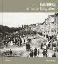 Cover-Bild zum Titel 'Hamburg in frühen Fotografien' von ''