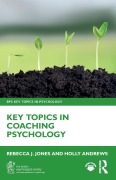 Cover-Bild zum Titel 'Key Topics in Coaching Psychology' von 'Rebecca J Jones, Holly Andrews'
