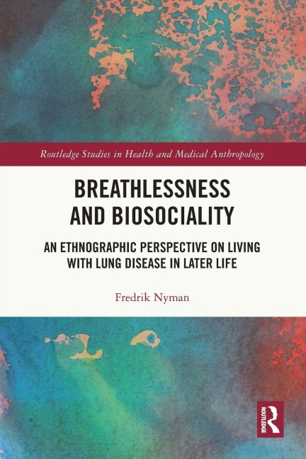 Breathlessness and Biosociality - Fredrik Nyman
