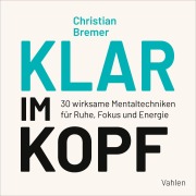 Cover-Bild zum Titel 'Klar im Kopf' von 'Christian Bremer'