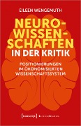 Neurowissenschaften in der Kritik - Eileen Wengemuth