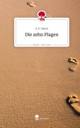 Cover-Bild zum Titel 'Die zehn Plagen. Life is a Story - story.one' von 'A. E. Daum'