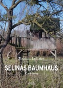 Cover-Bild zum Titel 'SELINAS BAUMHAUS' von 'Thomas Lettner'