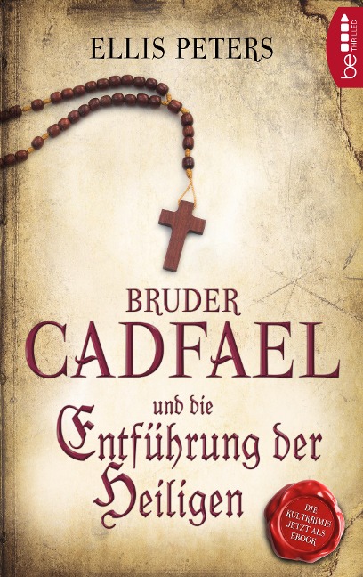Bruder Cadfael und die Entführung der Heiligen - Ellis Peters
