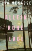 Cover-Bild zum Titel 'Alleinruhelage' von 'Eva Menasse'
