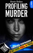 Cover-Bild zum Titel 'Profiling Murder - Fall 4' von 'Dania Dicken'