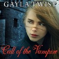 Cover-Bild zum Titel 'Call of the Vampire Lib/E' von 'Gayla Twist'