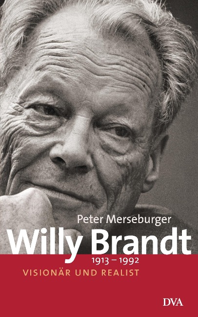 Willy Brandt 1913-1992 - Peter Merseburger