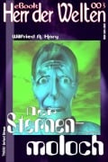 HERR DER WELTEN 003: Der Sternenmoloch - Wilfried A. Hary