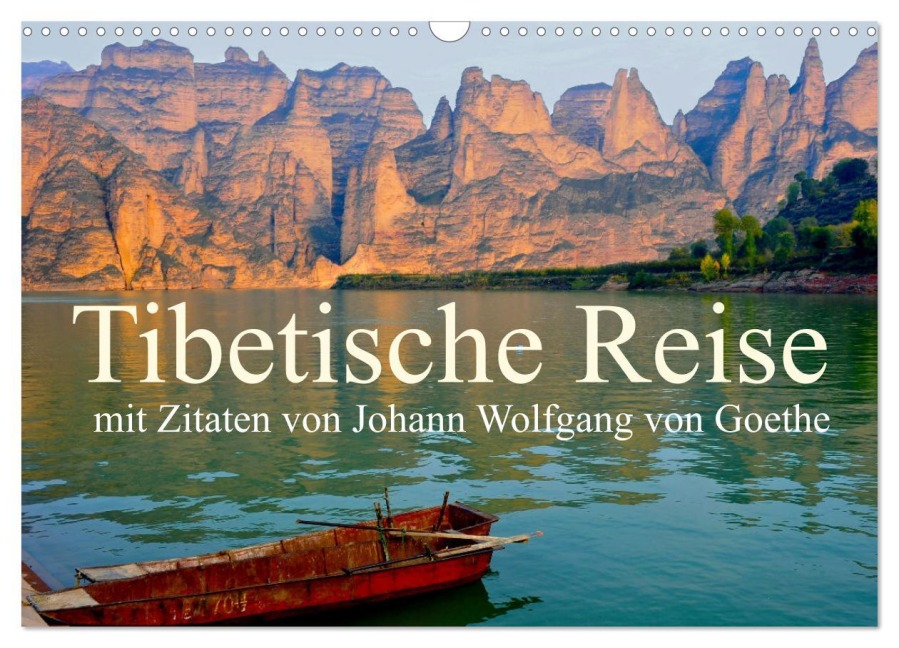 Tibetische Reise mit Zitaten von Johann Wolfgang von Goethe (Wandkalender 2026 DIN A3 quer), CALVENDO Monatskalender - Manfred Bergermann