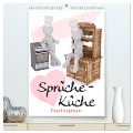 Sprüche-Küche (hochwertiger Premium Wandkalender 2024 DIN A2 hoch), Kunstdruck in Hochglanz - Sabine Löwer