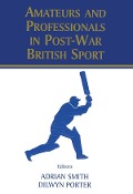 Cover-Bild zum Titel 'Amateurs and Professionals in Post-War British Sport' von ''