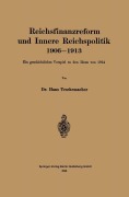 Cover-Bild zum Titel 'Reichsfinanzreform und Innere Reichspolitik 1906-1913' von 'Hans Georg Teschemacher'