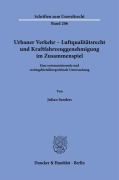 Urbaner Verkehr - Luftqualitätsrecht und Kraftfahrzeuggenehmigung im Zusammenspiel - Julian Senders