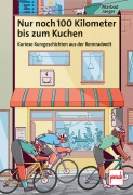Cover-Bild zum Titel 'Nur noch 100 Kilometer bis zum Kuchen' von 'Marbod Jaeger'