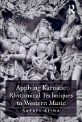 Cover-Bild zum Titel 'Applying Karnatic Rhythmical Techniques to Western Music' von 'Rafael Reina'