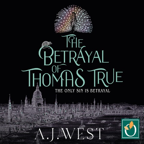 The Betrayal of Thomas True - A. J. West