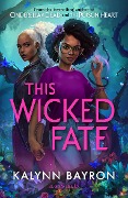 Cover-Bild zum Titel 'This Wicked Fate' von 'Kalynn Bayron'