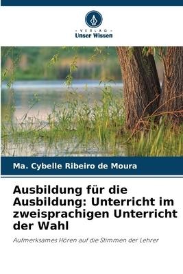 Ausbildung für die Ausbildung: Unterricht im zweisprachigen Unterricht der Wahl - Ma. Cybelle Ribeiro de Moura