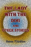 Cover-Bild zum Titel 'The Lady with the Dog and Other Stories' von 'Anton Tchekhov'