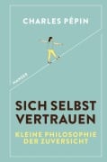 Cover-Bild zum Titel 'Sich selbst vertrauen' von 'Charles Pépin'