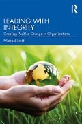 Leading with Integrity - Michael Smith