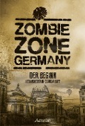 Zombie Zone Germany: Der Beginn - Lisanne Surborg, Helena Crescentia, K. T. Jurka, Saskia Hehl, Carina Wiedenbauer