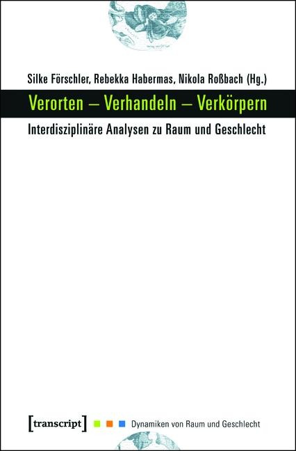 Verorten - Verhandeln - Verkörpern - 