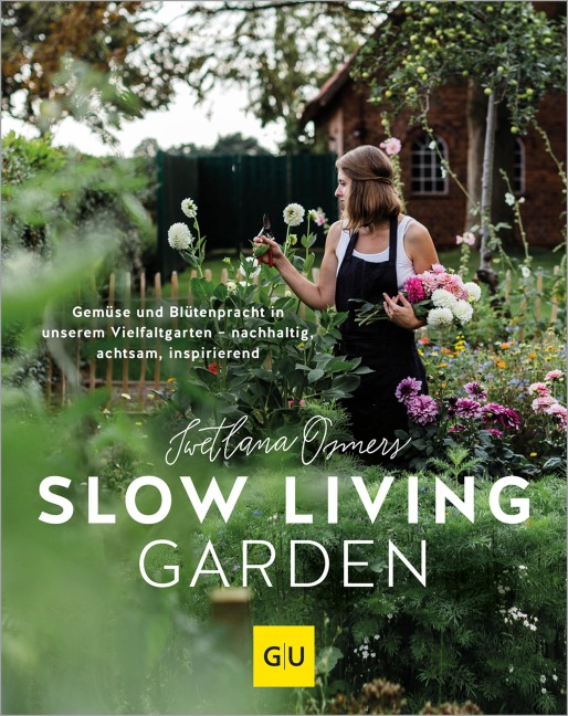 Slow Living Garden - Swetlana Osmers