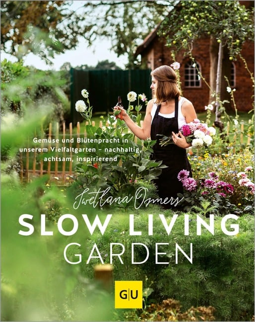 Slow Living Garden - Swetlana Osmers