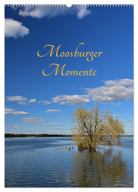Moosburger Momente (Wandkalender 2024 DIN A2 hoch), CALVENDO Monatskalender - Brigitte Deus-Neumann