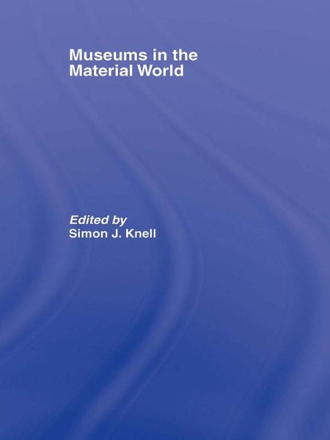 Museums in the Material World - 