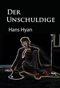 Cover-Bild zum Titel 'Der Unschuldige' von 'Hans Hyan'