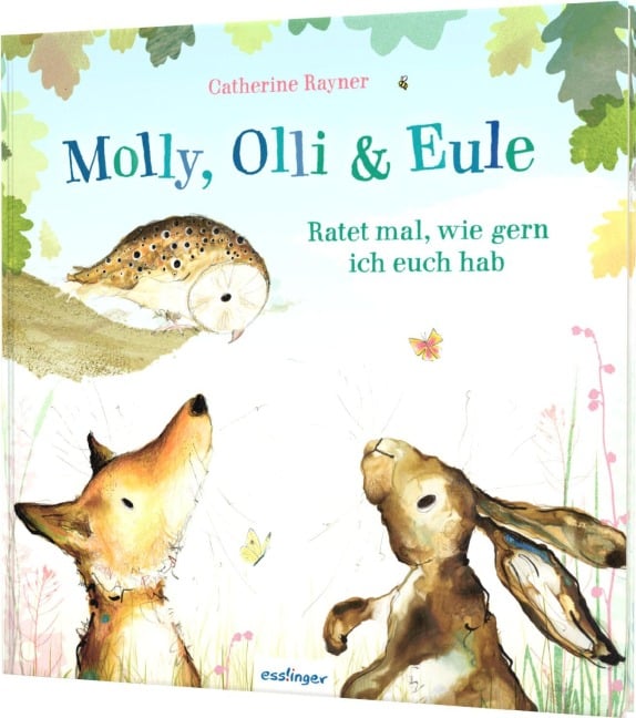 Molly, Olli & Eule 2: Ratet mal, wie gern ich euch hab - Catherine Rayner