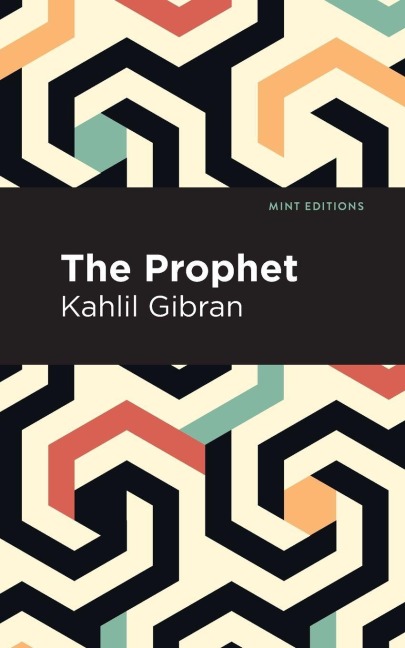 The Prophet - Kahlil Gibran