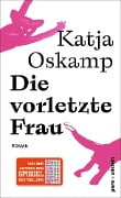 Die vorletzte Frau - Katja Oskamp