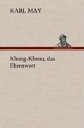 Khong-Kheou, das Ehrenwort - Karl May