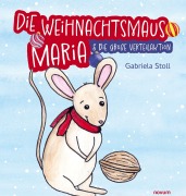 Cover-Bild zum Titel 'Die Weihnachtsmaus Maria' von 'Gabriela Stoll'