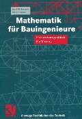 Mathematik für Bauingenieure - Josef Biehounek, Dirk Schmidt
