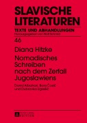 Cover-Bild zum Titel 'Nomadisches Schreiben nach dem Zerfall Jugoslawiens' von 'Diana Hitzke'
