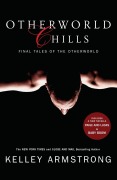 Cover-Bild zum Titel 'Otherworld Chills' von 'Kelley Armstrong'