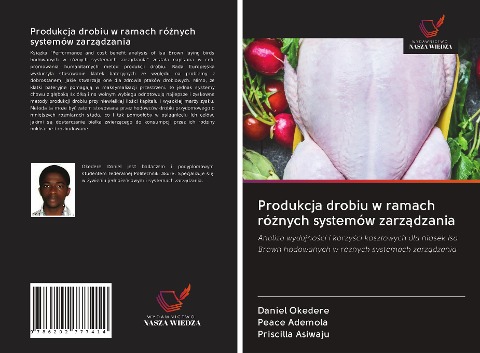 Produkcja drobiu w ramach ró¿nych systemów zarz¿dzania - Daniel Okedere, Peace Ademola, Priscilla Asiwaju