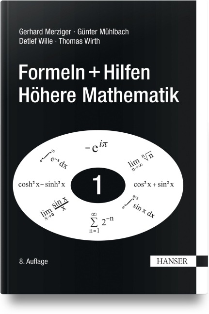 Formeln + Hilfen Höhere Mathematik - Gerhard Merziger, Detlef Wille, Günter Mühlbach, Thomas Wirth