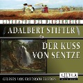 Cover-Bild zum Titel 'Der Kuss von Sentze' von 'Adalbert Stifter'