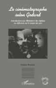 Cover-Bild zum Titel 'Le cinématographe selon Godard' von 'Hardouin Frédéric'
